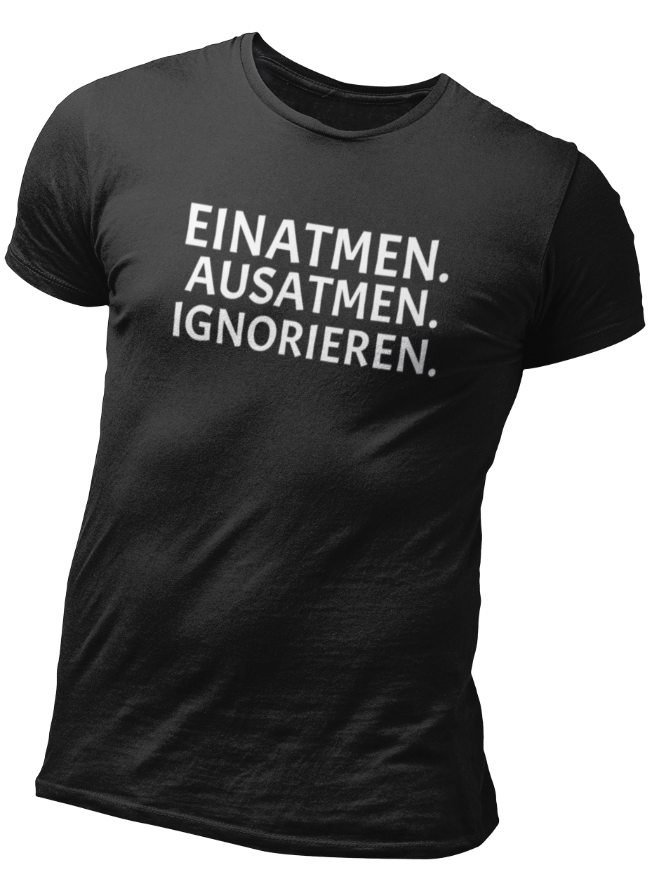 EINATMEN. AUSATMEN. IGNORIEREN. Men Basic T-Shirt